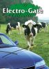 Electro Gate elektromos állatsorompó készlet villanypásztor rendszerhez - 5 m-es