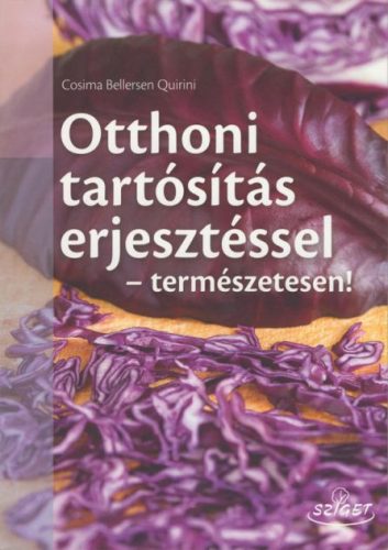 Cosima Bellersen Quirini: Otthoni tartósítás erjesztéssel