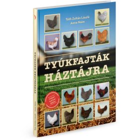 Tóth Zoltán László, Anna Naim: Tyúkfajták háztájra