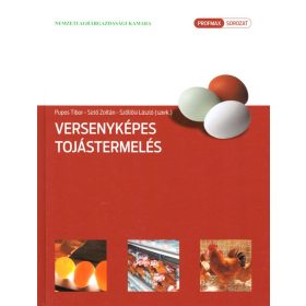   Szöllősi László, Sütő Zoltán, Pupos Tibor: Versenyképes tojástermelés
