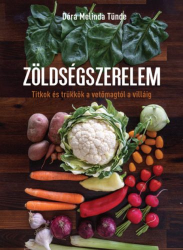 Dóra Melinda Tünde: Zöldségszerelem