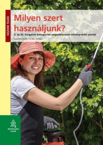 Ocskó Zoltán: Milyen szert használjunk? / Házunk táján