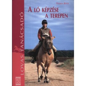 Daniela Bolze: A ló képzése a terepen