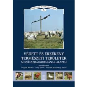   Ángyán-Tardy-Vajnáné: Védett és érzékeny természeti területek mezőgazdálkodásának alapjai