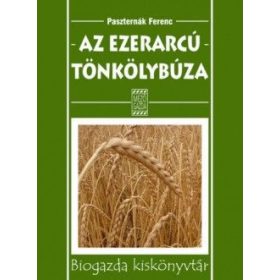 Paszternák Ferenc: Az ezerarcú tönkölybúza