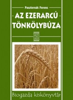 Paszternák Ferenc: Az ezerarcú tönkölybúza