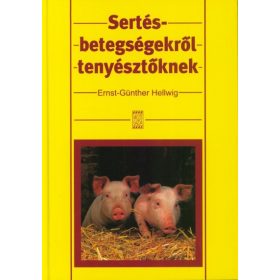   Ernst-Günther Hellwig: Sertésbetegségekről tenyésztőknek