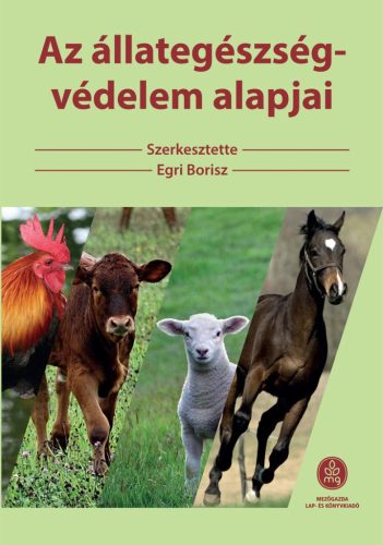 Egri Borisz: Az állategészség-védelem alapjai