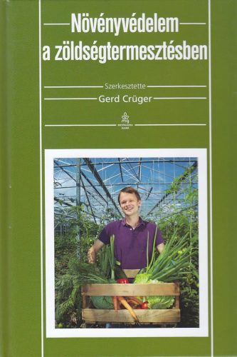 Gerd Crüger: Növényvédelem a zöldségtermesztésben