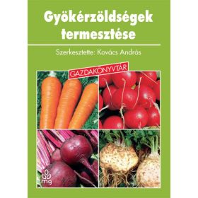 Kovács András: Gyökérzöldségek termesztése