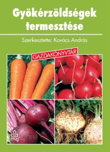 Kovács András: Gyökérzöldségek termesztése