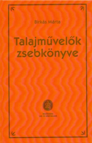 Birkás Márta: Talajművelők zsebkönyve