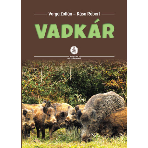 Varga Zoltán - Kása Róbert: Vadkár