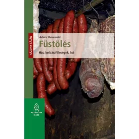 Egon Binder: Füstölés/ Hús, kolbászféleségek, hal