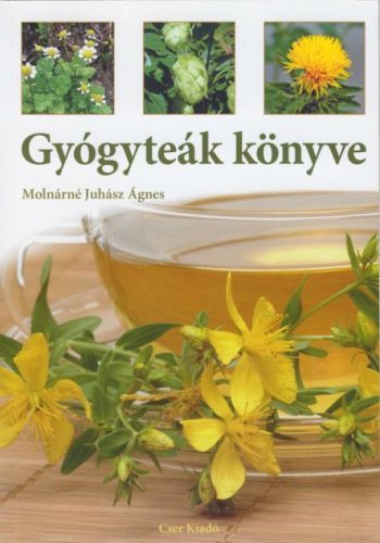 Molnárné Juhász Ágnes: Gyógyteák könyve
