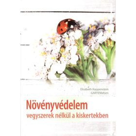   Elisabeth Koppenstein: Növényvédelem vegyszerek nélkül a kiskertben