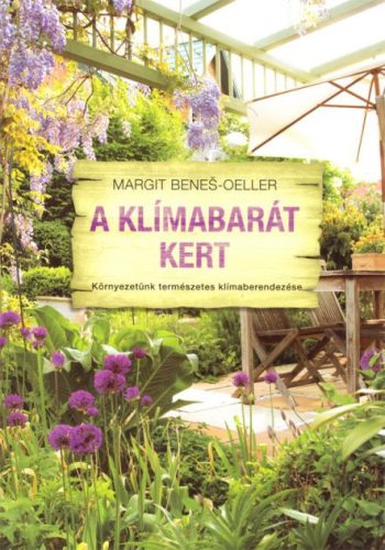 Margit Benes-Oeller: A klímabarát kert