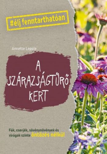 Annette Lepple: A szárazságtűrő kert