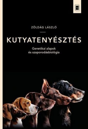 Dr. Zöldág László: Kutyatenyésztés