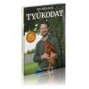 Tóth Zoltán László: Így neveld a tyúkodat!