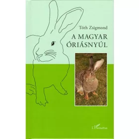 Tóth Zsigmond: A magyar óriásnyúl