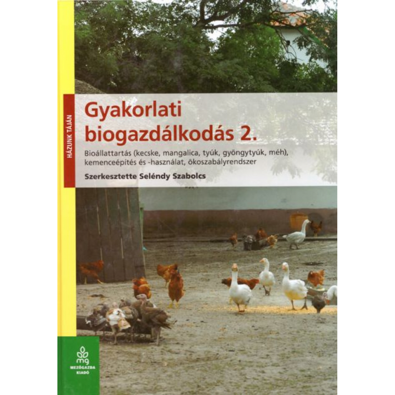 Seléndy Szabolcs: Gyakorlati biogazdálkodás 2.