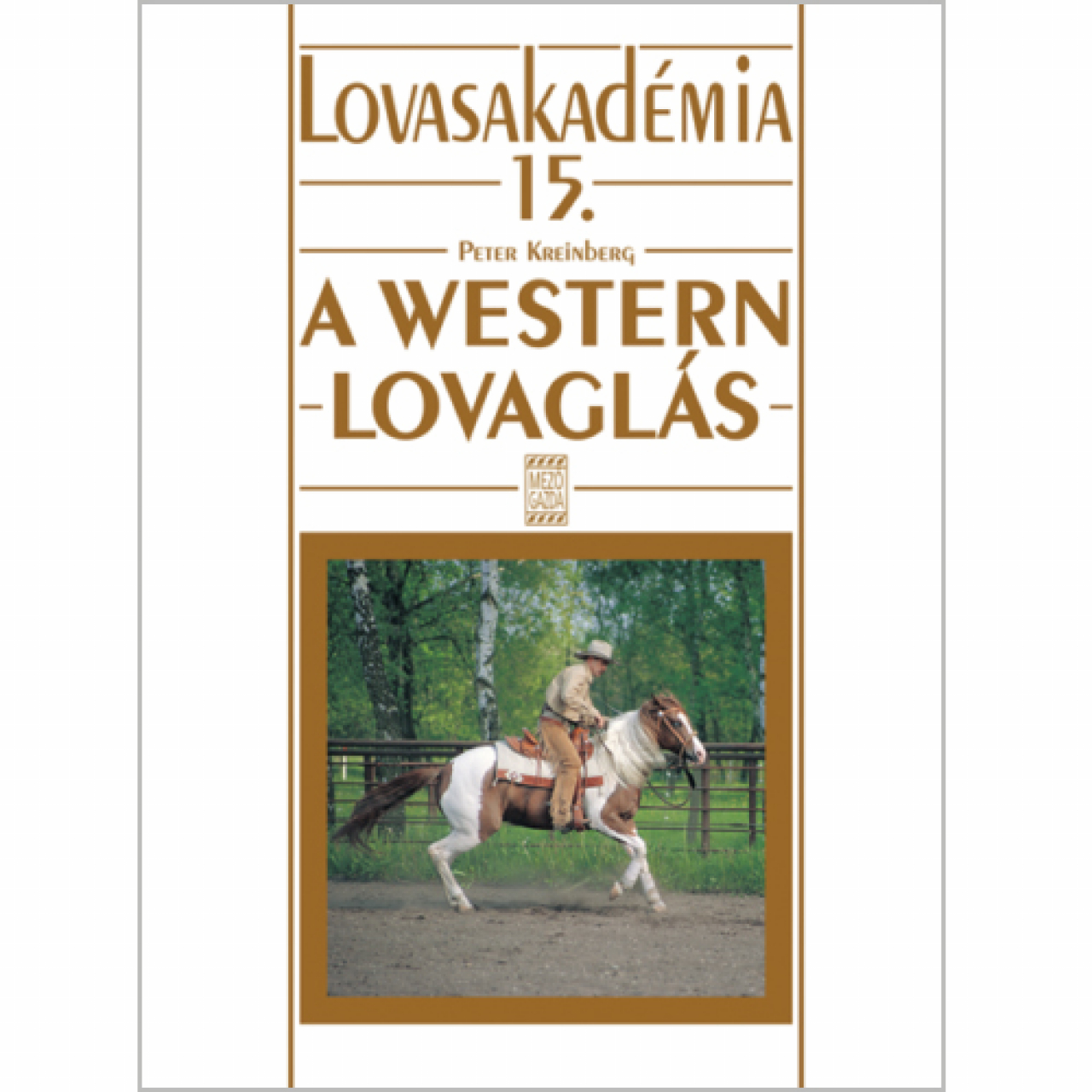 Peter Kreinberg: A westernlovaglás Lovasakadémia 15.