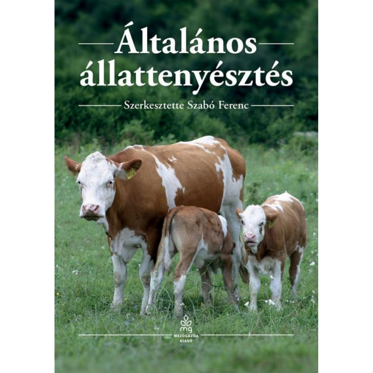 Szabó Ferenc: Általános állattenyésztés