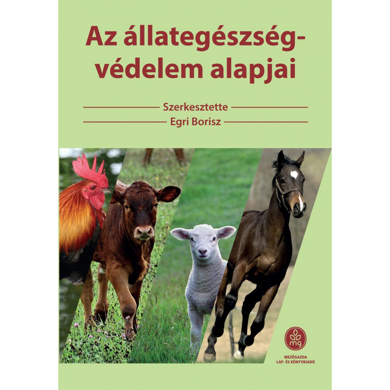 Egri Borisz: Az állategészség-védelem alapjai